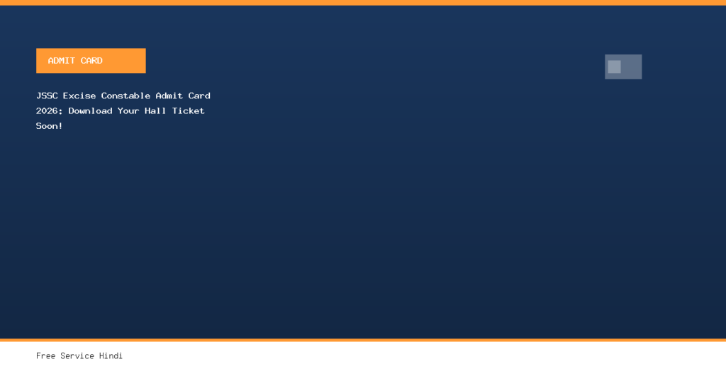 JSSC Excise Constable Admit Card 2026: Download Your Hall Ticket Soon!