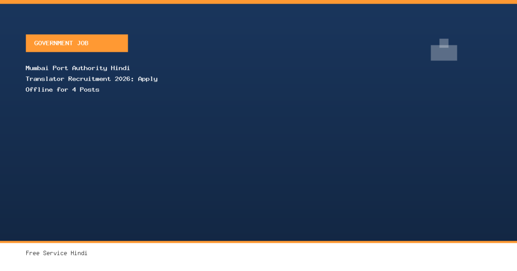 Mumbai Port Authority Hindi Translator Recruitment 2026: Apply Offline for 4 Posts